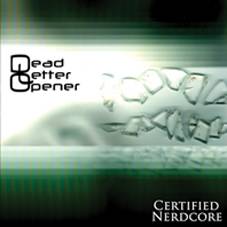 Dead Letter Opener : Certified Nerdcore